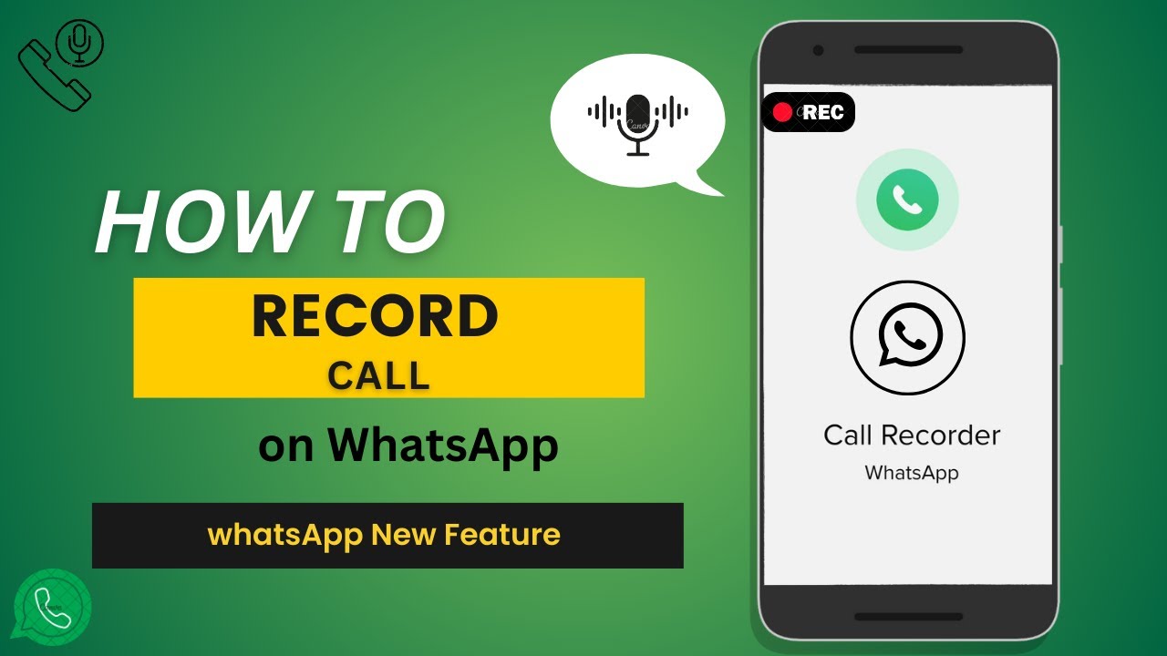 How to record a whatsapp call: step-by-step guide for easy recording 1 how to record a whatsapp call